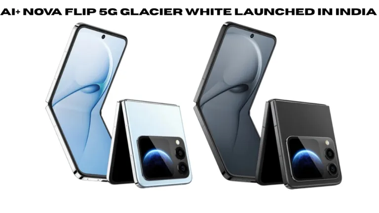 Ai+ Nova Flip 5G Glacier White Launched in India – Foldable Design at Surprising Price