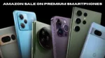 Amazon Sale on Premium Smartphones