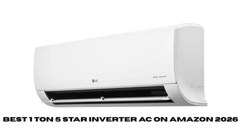 Best 1 Ton 5 Star Inverter AC on Amazon 2026 – Smart Cooling with Lower Electricity Bills