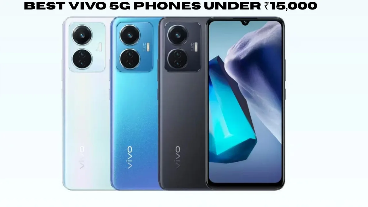 Best Vivo 5G Phones under ₹15,000