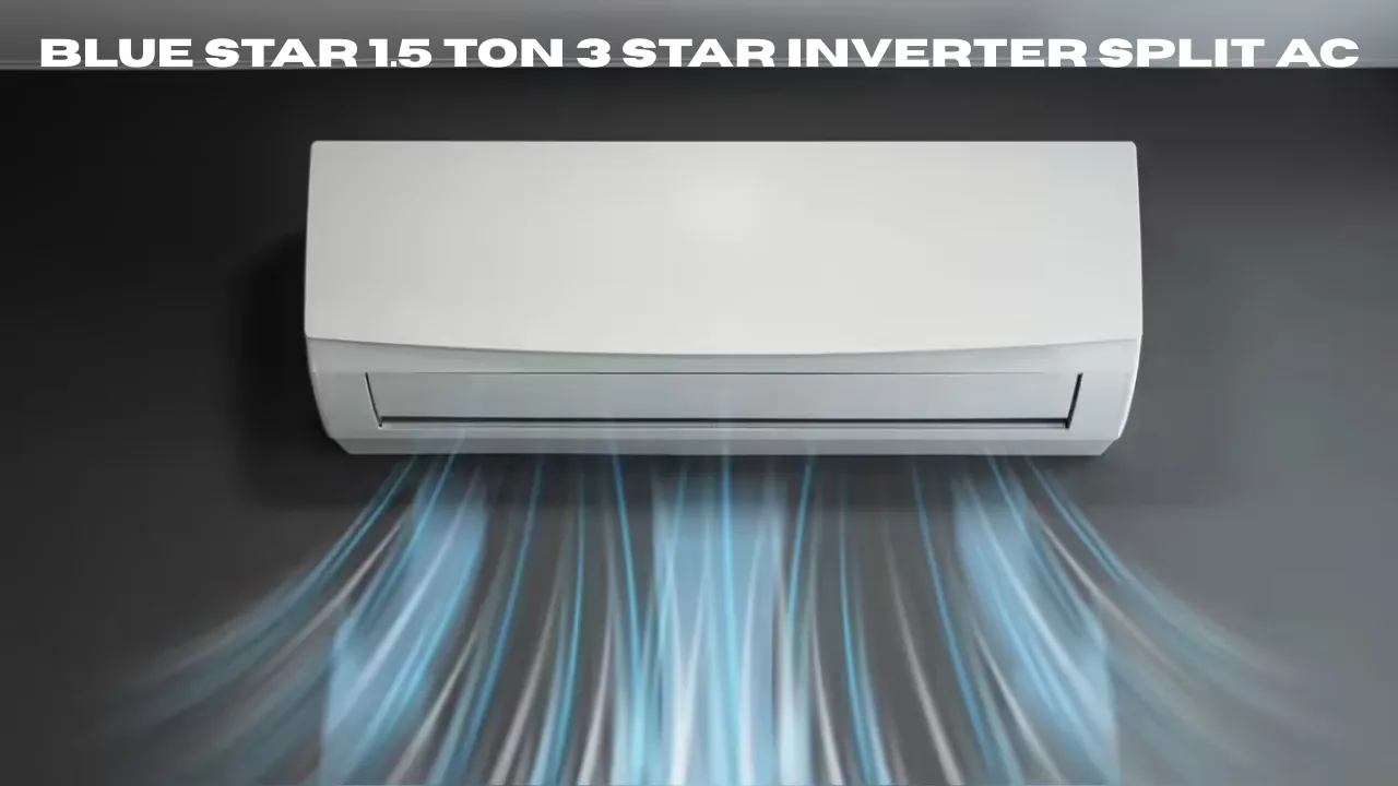 Blue Star 1.5 Ton 3 Star Inverter Split AC