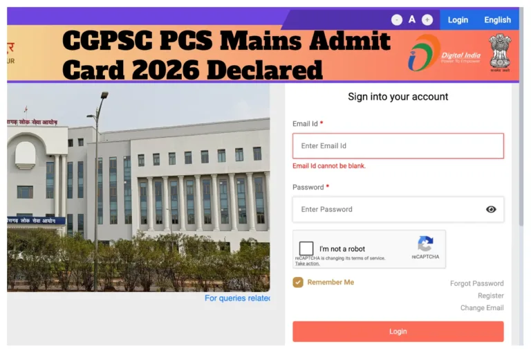 CGPSC PCS Mains Admit Card 2026 Declared – direct link to download hall ticket at psc.cg.gov.in