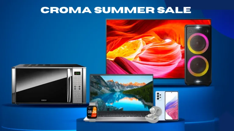 Croma Summer Sale – Huge Discounts on Smartphones, Laptops and Home Appliances