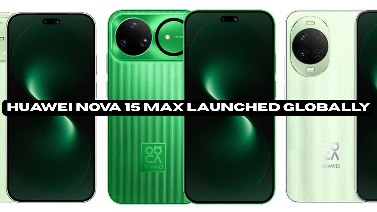 Huawei Nova 15 Max Launched Globally – Massive 8500mAh Battery and ...