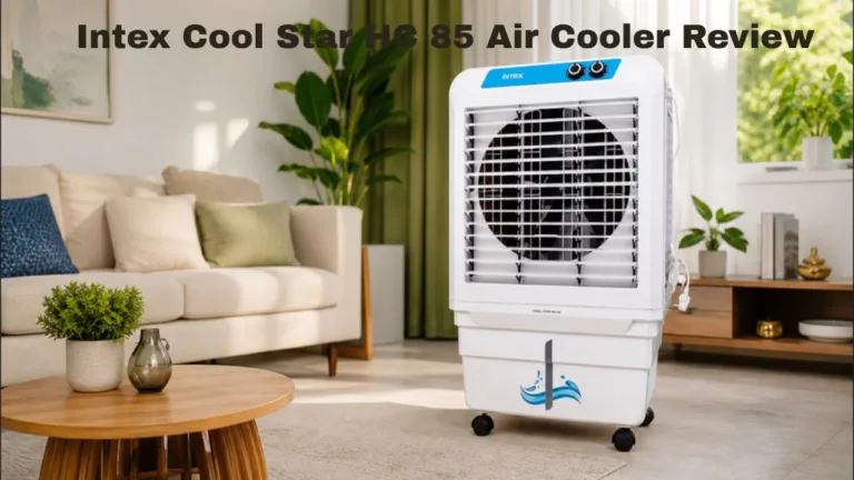 Intex Cool Star HC 85 Air Cooler Review – Powerful 85L Desert Cooler for Large Rooms