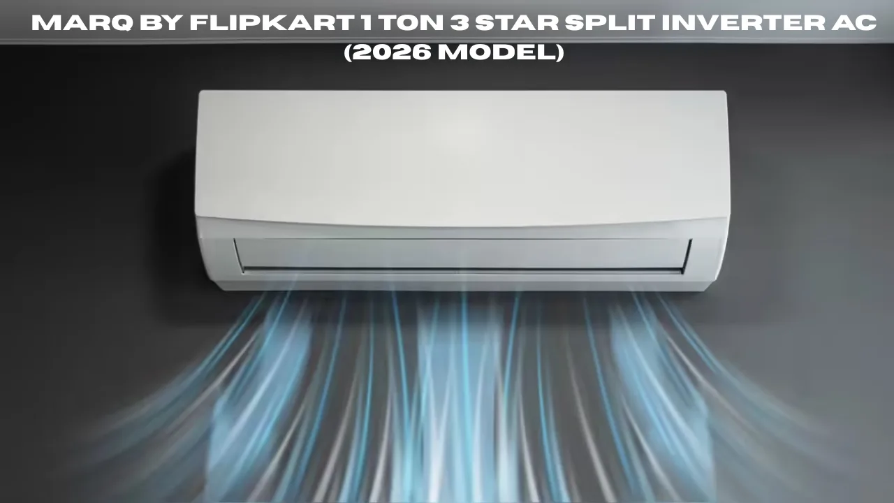 MarQ by Flipkart 1 Ton 3 Star Split Inverter AC (2026 Model)