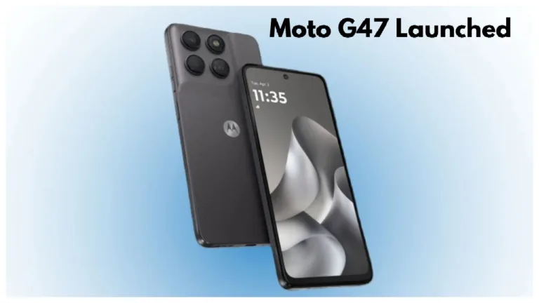 Moto G47 Launched – 108MP Camera & 5,200mAh Battery, Full Details Inside