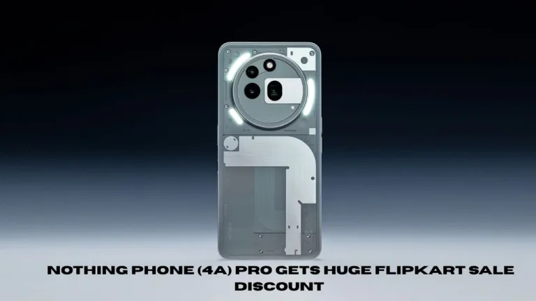 Nothing Phone (4a) Pro Gets Huge Flipkart Sale Discount – Buyers Saving Big on Premium Mid-Range 5G Phone