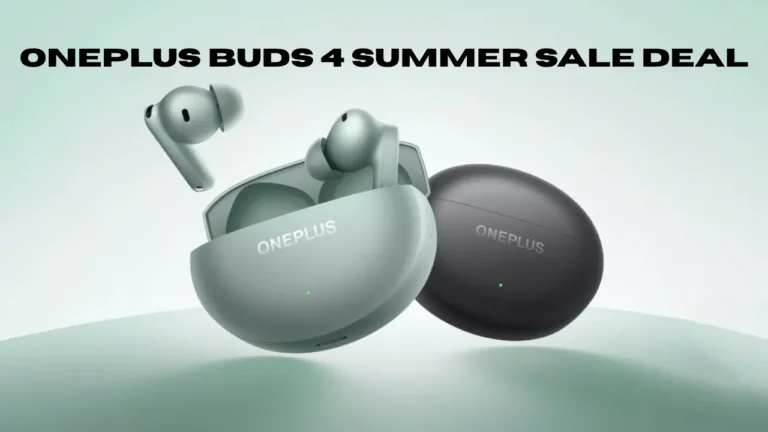 OnePlus Buds 4 Summer Sale Deal – Price Drop, ANC Features and Offer Details