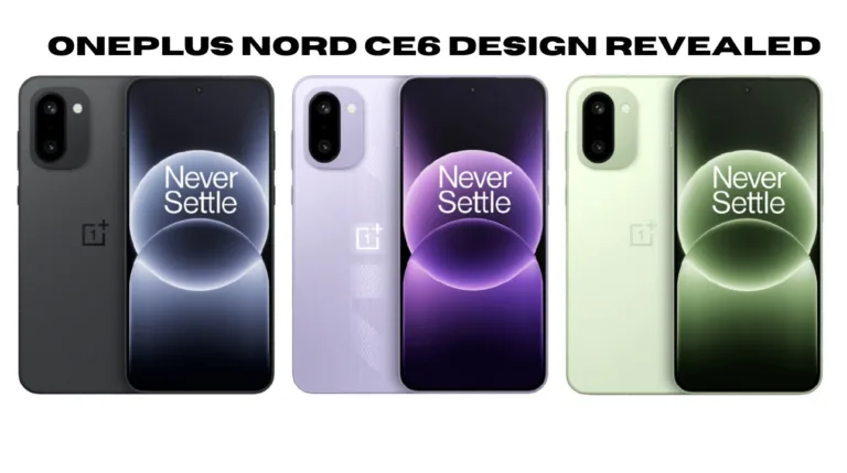 OnePlus Nord CE6 Design Revealed – 144Hz Display and 8000mAh Battery Expected & All Details
