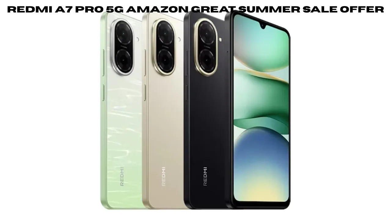 Redmi A7 Pro 5G Amazon Great Summer Sale Offer