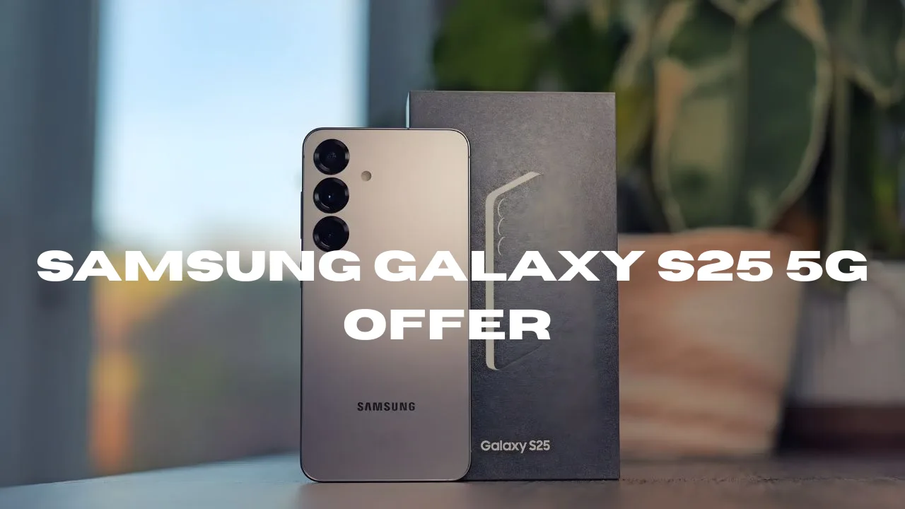 Samsung Galaxy S25 5G Offer