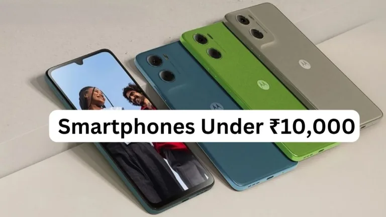 Top Latest Smartphones Under ₹10,000 in India – Big Battery, Large Display and Budget Pricing