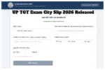 UP TGT Exam City Slip 2026 Released – Download at upessc.up.gov.in, Exam June 3-4 - Up Tgt Exam City Slip 2026 Released | TIMESBULL