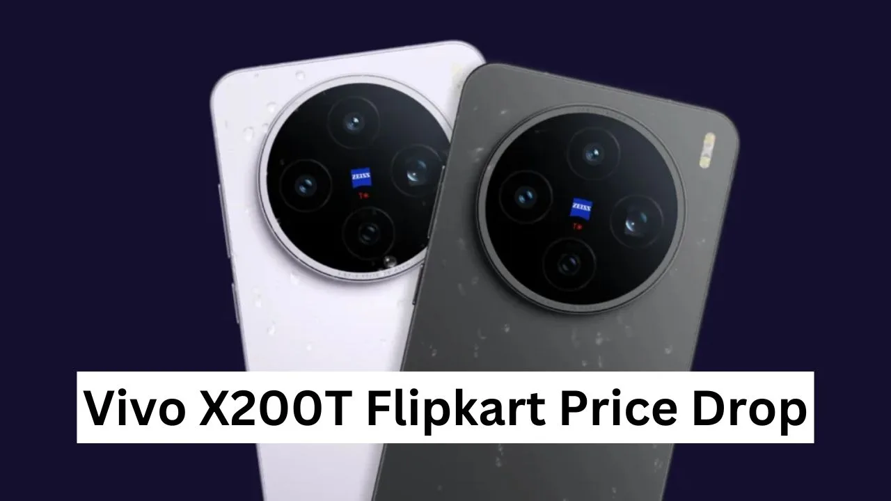 Vivo X200T Flipkart Price Drop – Get ₹20,000 Discount with Exchange Offers and Bank Benefits - Vivo X200t Flipkart Price Drop | TIMESBULL