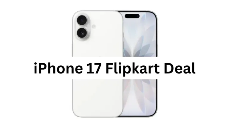 iPhone 17 Flipkart Deal – Get ₹11,000+ Discount with Bank Offers and Exchange Benefits