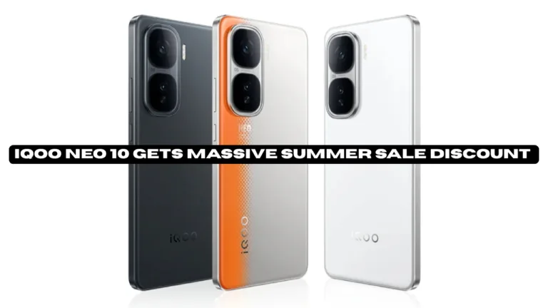 iQOO Neo 10 Gets Massive Summer Sale Discount – Buyers Saving Nearly ₹10,000 Online