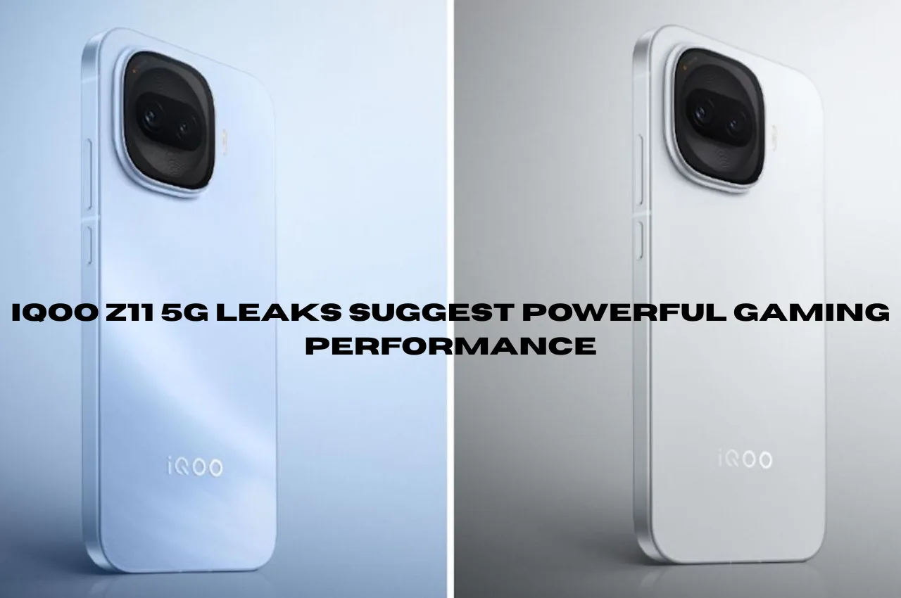 iQOO Z11 5G Leaks Suggest Powerful Gaming Performance