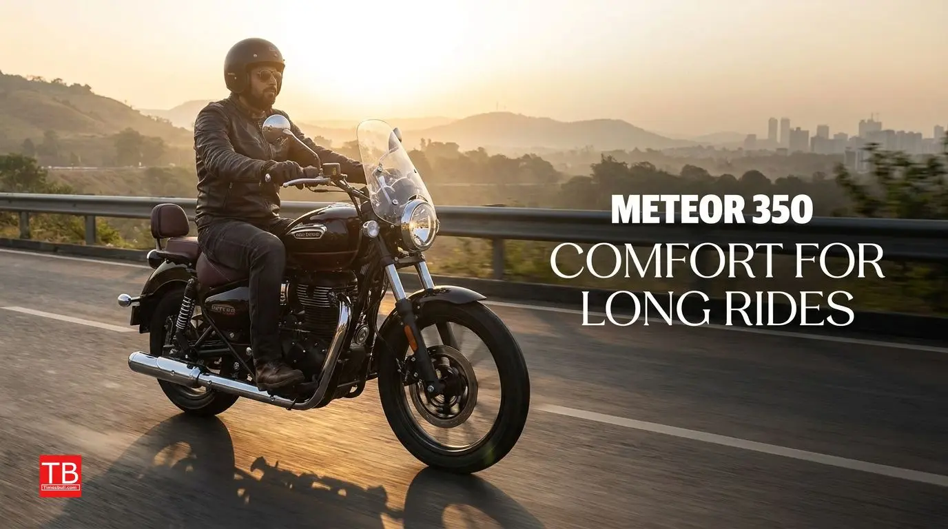 The Meteor 350... Best for long drives.