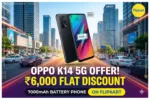 OPPO K14 5G Offer – 7000mAh Battery Phone Now at ₹6,000 Flat Discount On Flipkart