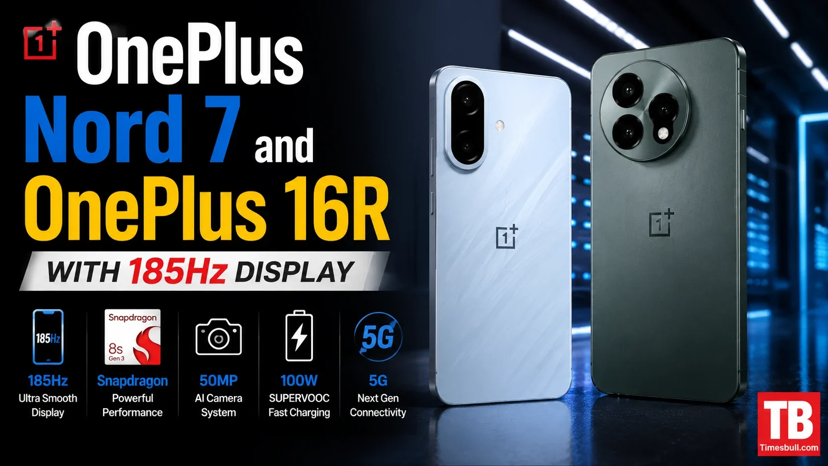 OnePlus Nord 7 and OnePlus 16R with 185Hz display