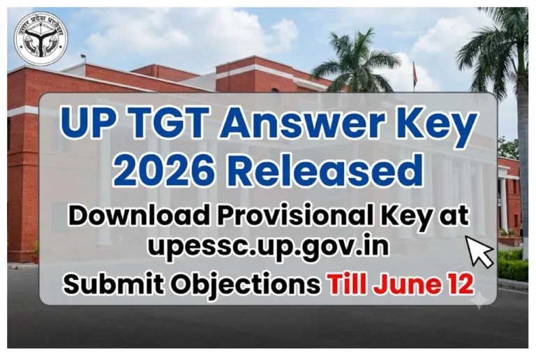 UP TGT Answer Key 2026 Released – Download Provisional Key at upessc.up.gov.in, Submit Objections Till June 12