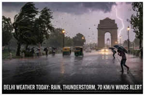 Delhi Weather Today –