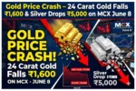 Gold Price Crash – 24 Carat Gold Falls ₹1,600 & Silver Drops ₹5,000 on MCX June 8
