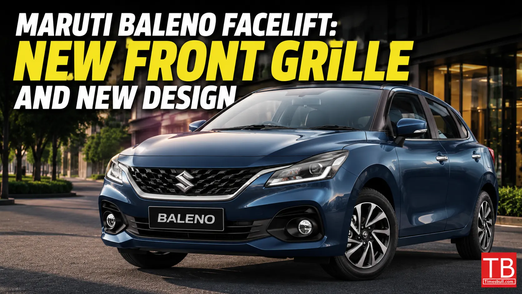 Maruti Baleno facelift: New front grille and new design