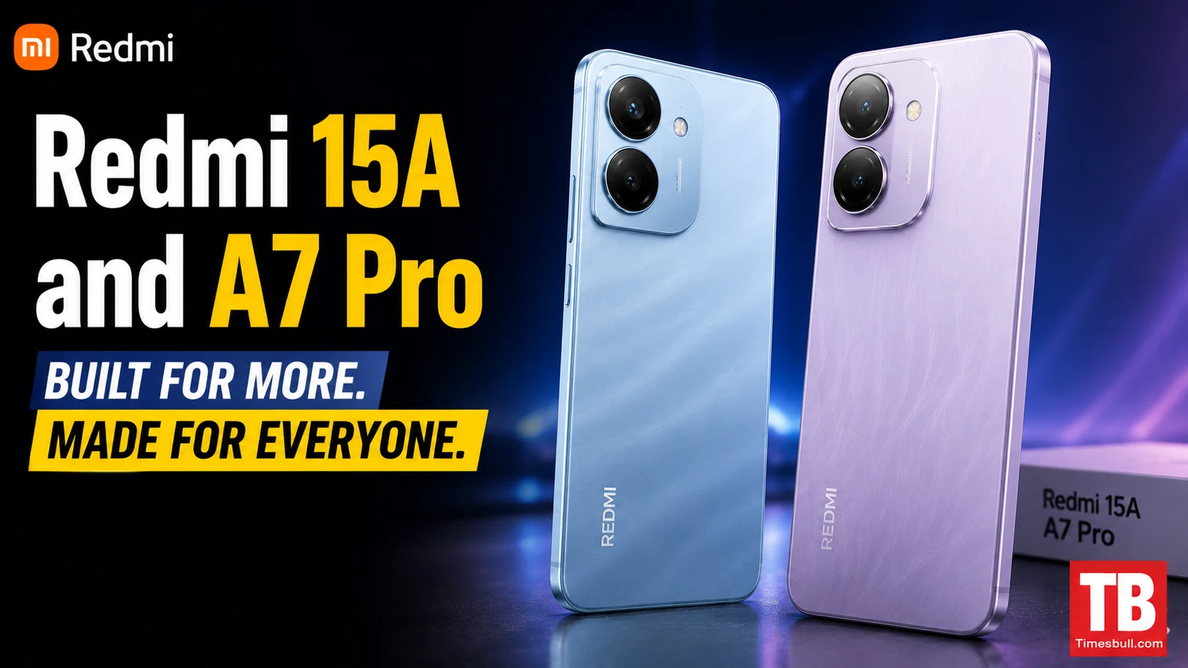 Redmi 15A and A7 Pro