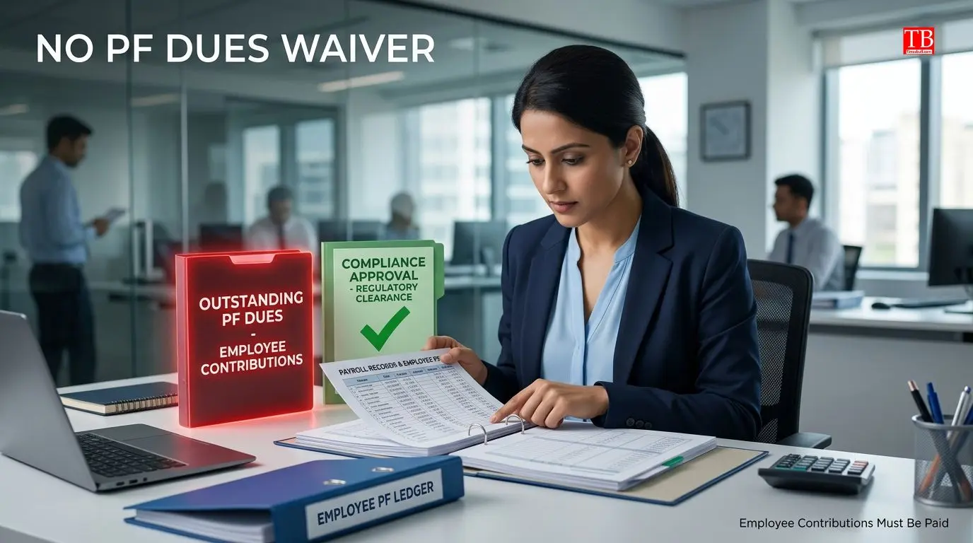 No Waiver on Employees' Outstanding PF Dues