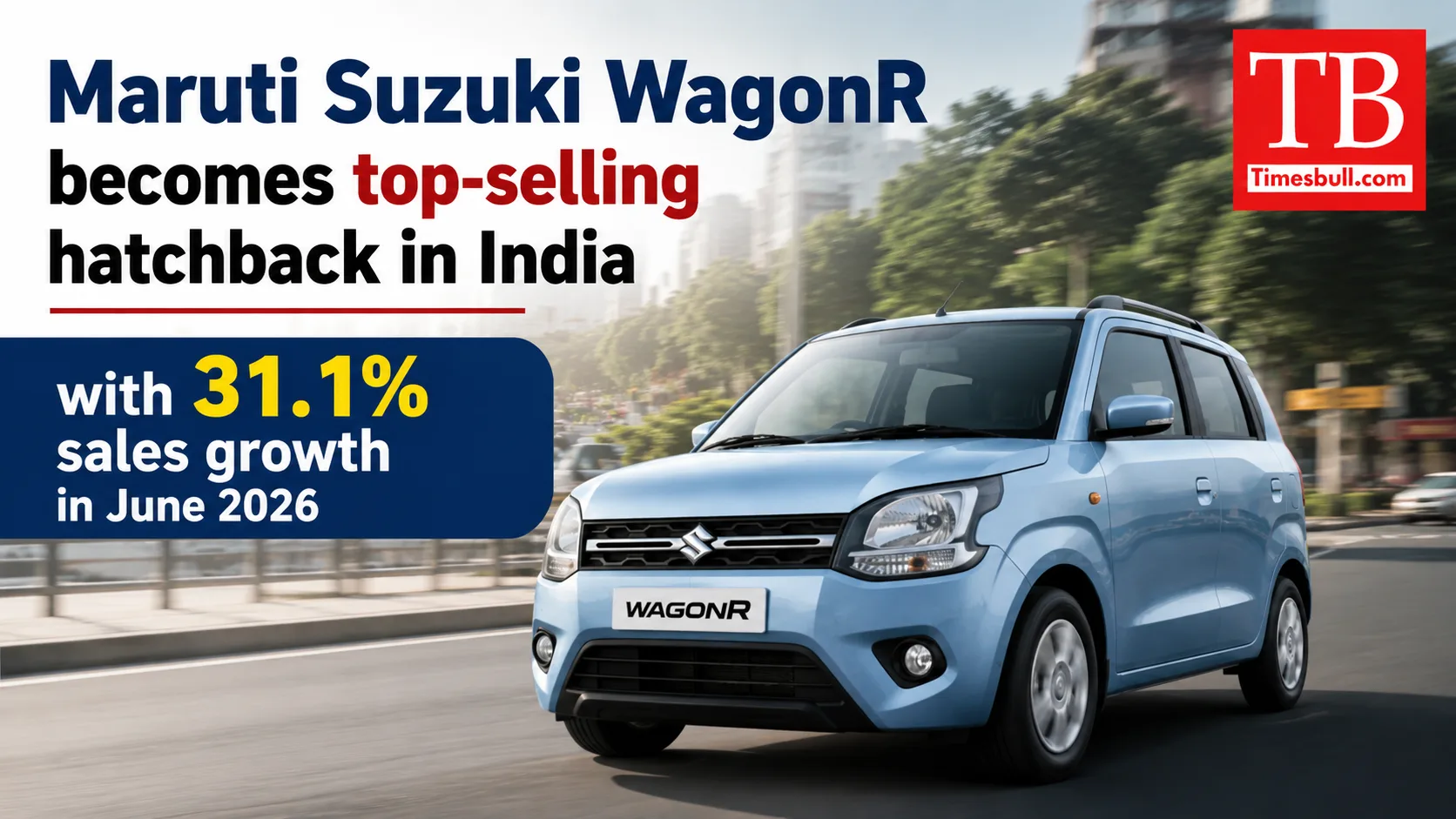 Maruti Suzuki WagonR becomes top-selling hatchback in India with 31.1&hellip;