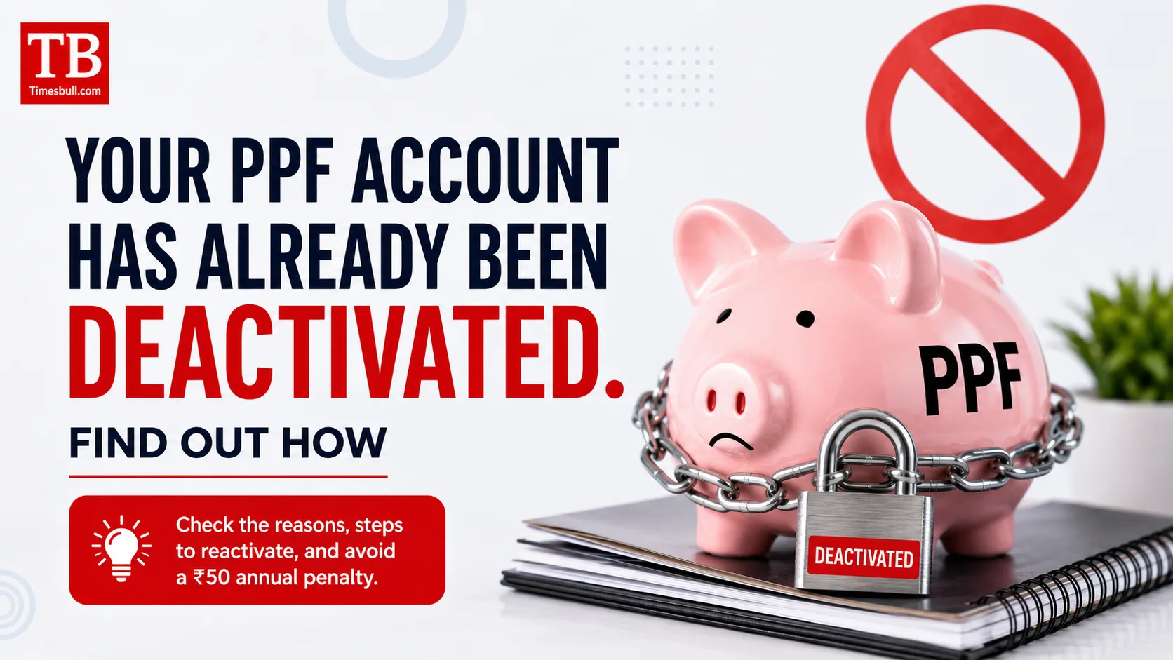 Your PPF account has already been deactivated. Find out how