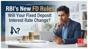 RBI’s New FD Rules