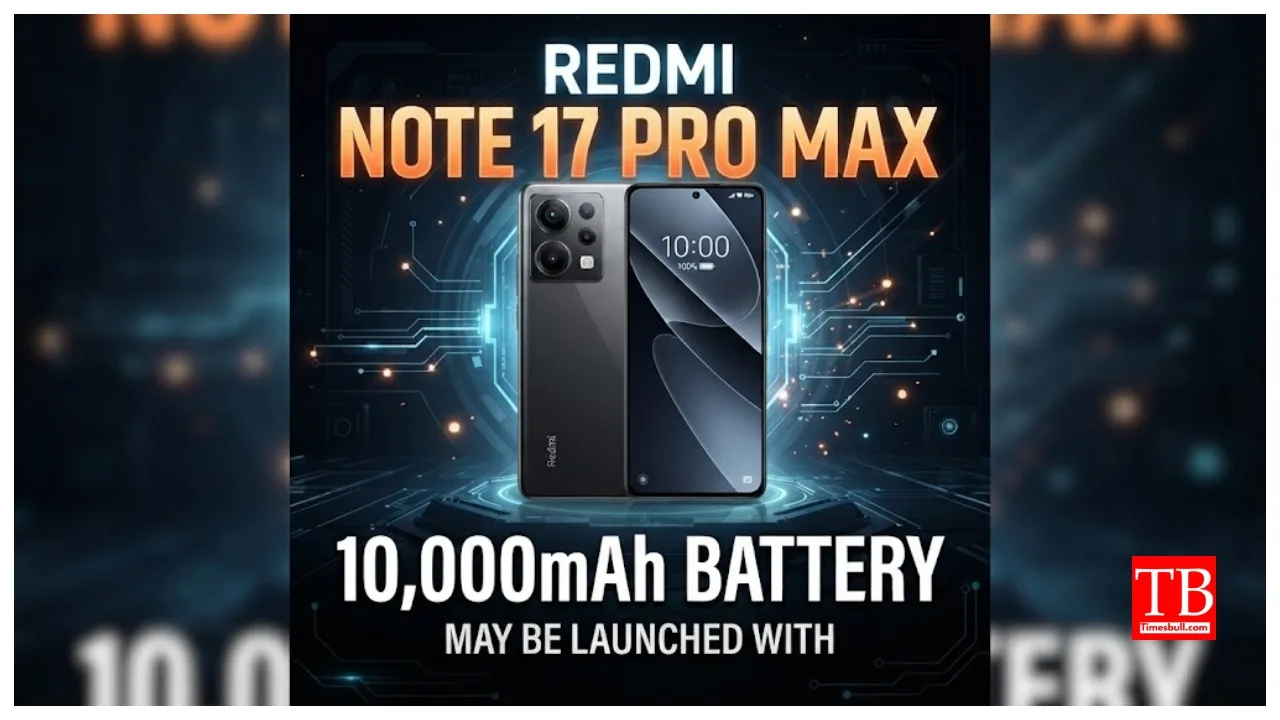 Redmi Note 17 Pro Max May be Launched with 10,000mAh battery, Check Launch Date
