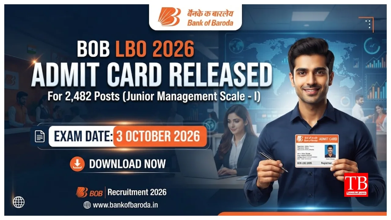 BOB LBO 2026 Admit Card Released for 2,482 Posts, Download Now at bankofbaroda.bank.in