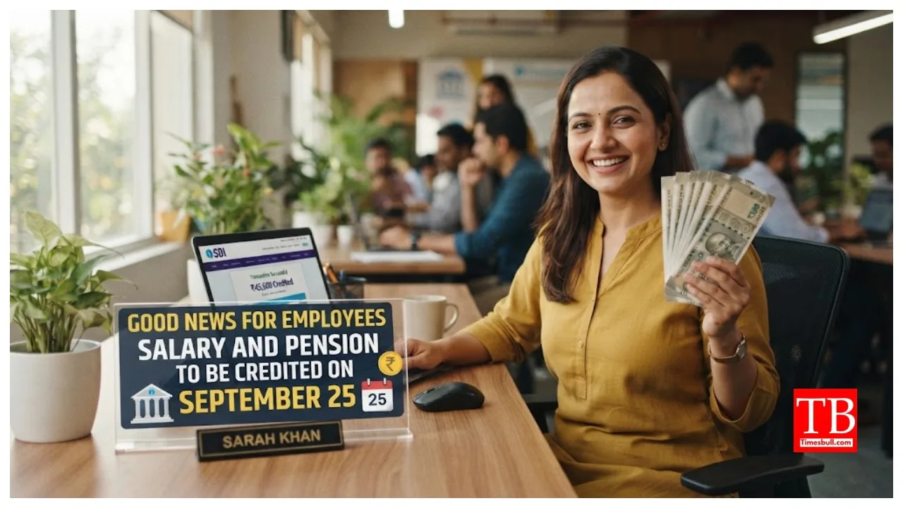 Good News for Employees – Salary and Pension to Be Credited on September 25