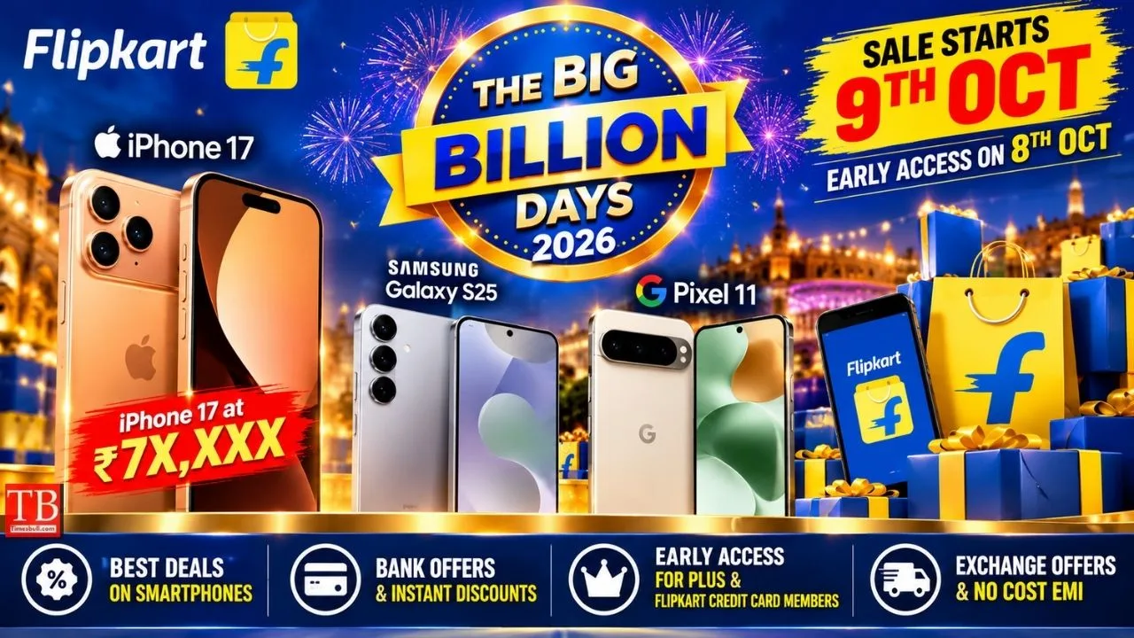 Flipkart Big Billion Days 2026 – Big Deals on iPhone 17, Galaxy S25, Check Deals