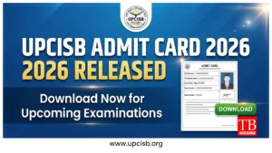 UPCISB Admit Card 2026