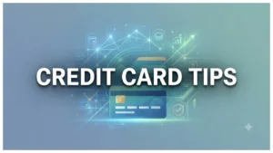 Credit Card Tips –