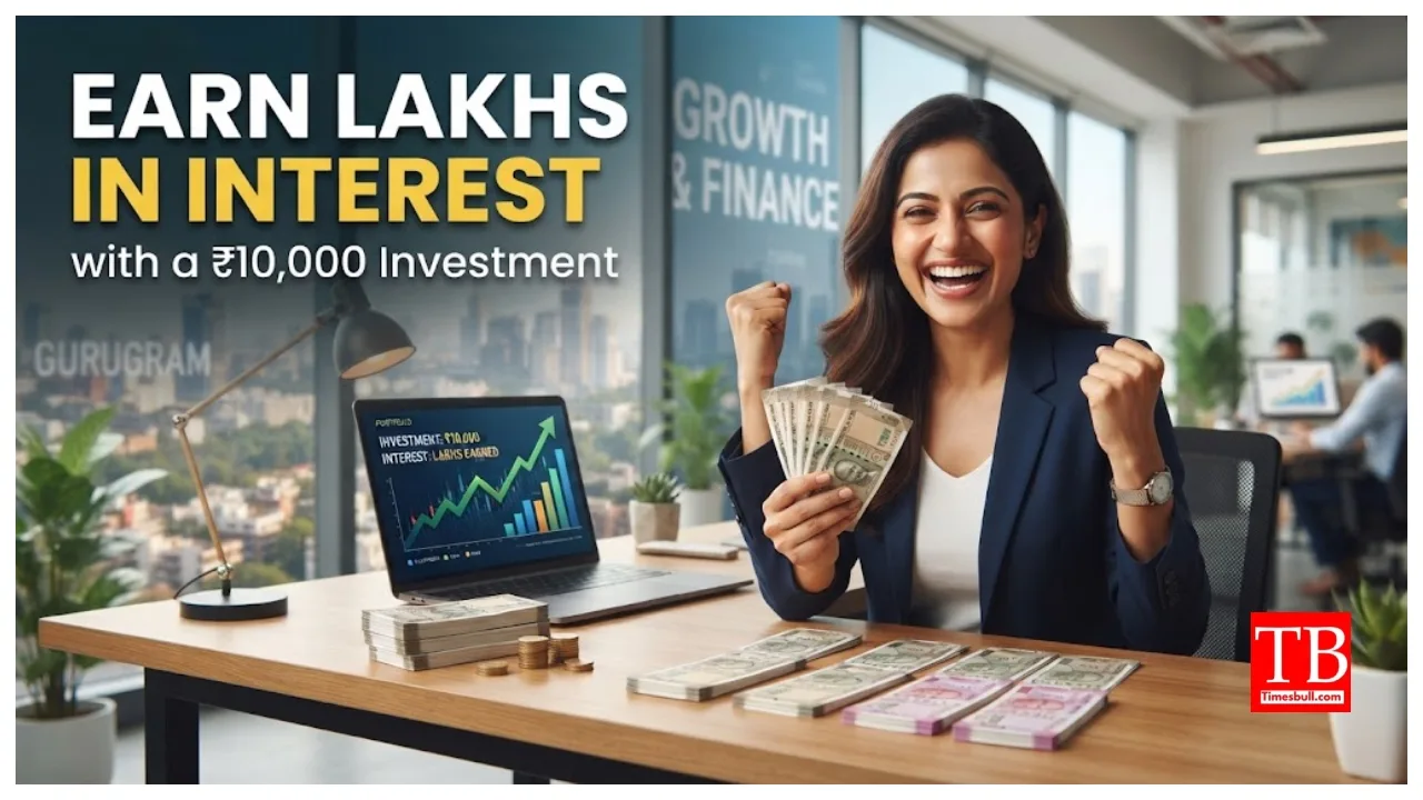 Investment Plan – How to Earn Lakhs in Interest with a ₹10,000 Investment, Check Details
