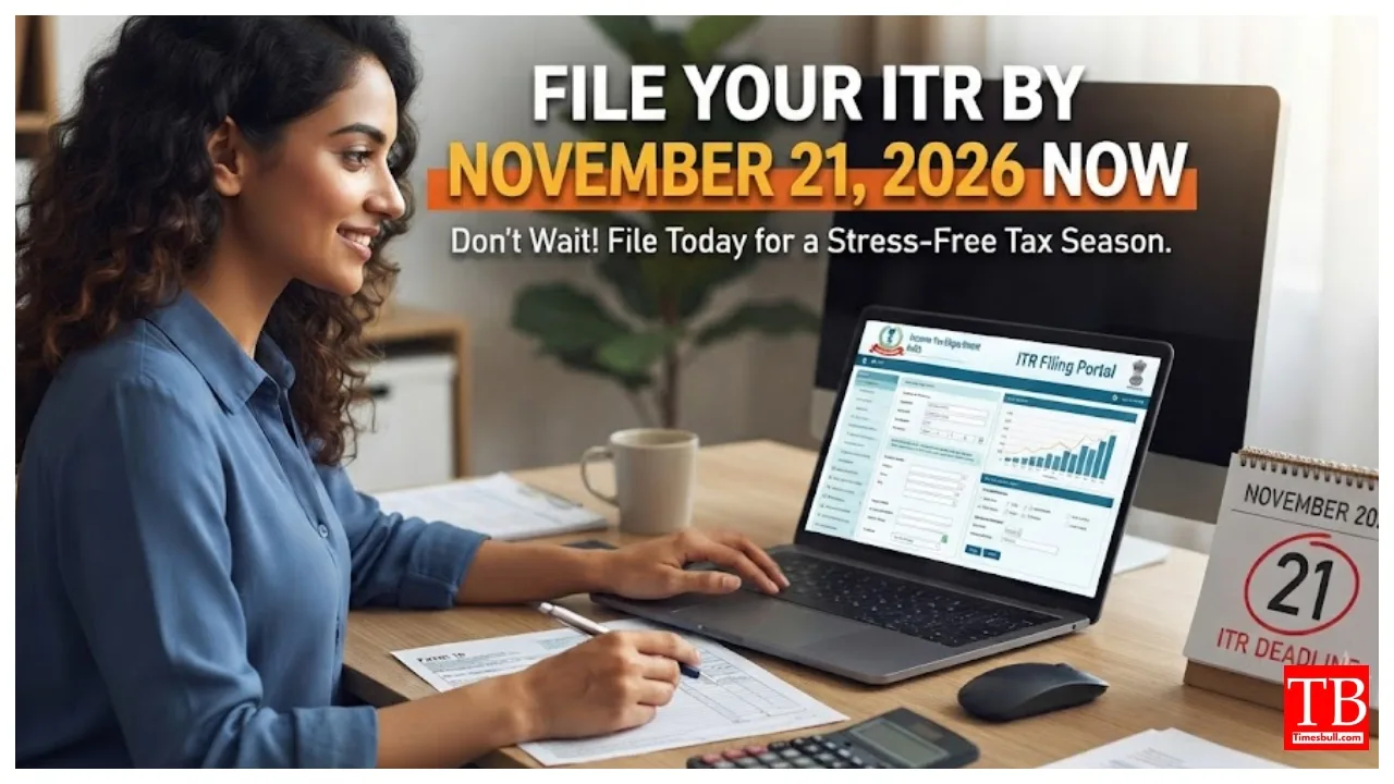 ITR Filing Update – File Your ITR by November 21 Now, Full Details Inside