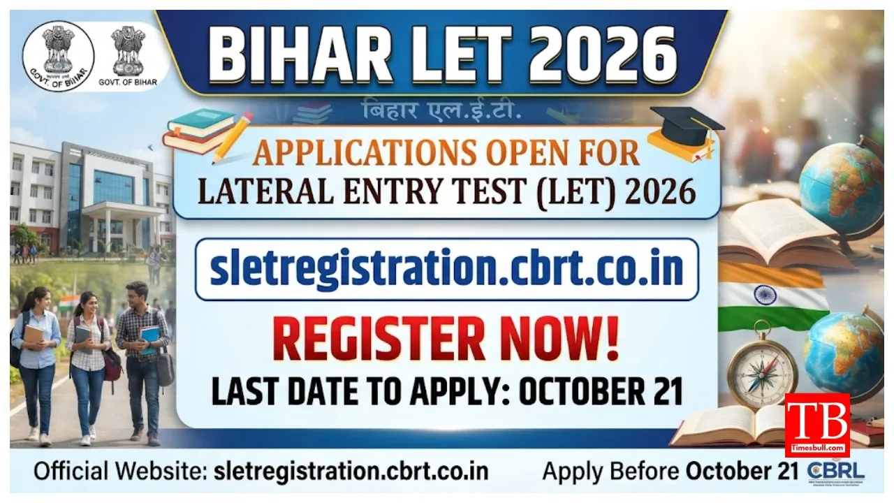 Bihar LET 2026 – How to Apply at sletregistration.cbrt.co.in Before October 21