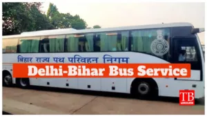 Delhi-Bihar Bus Service –