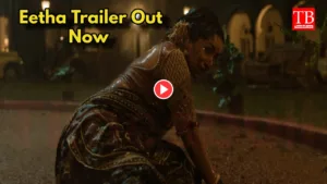 Eetha Trailer Out :
