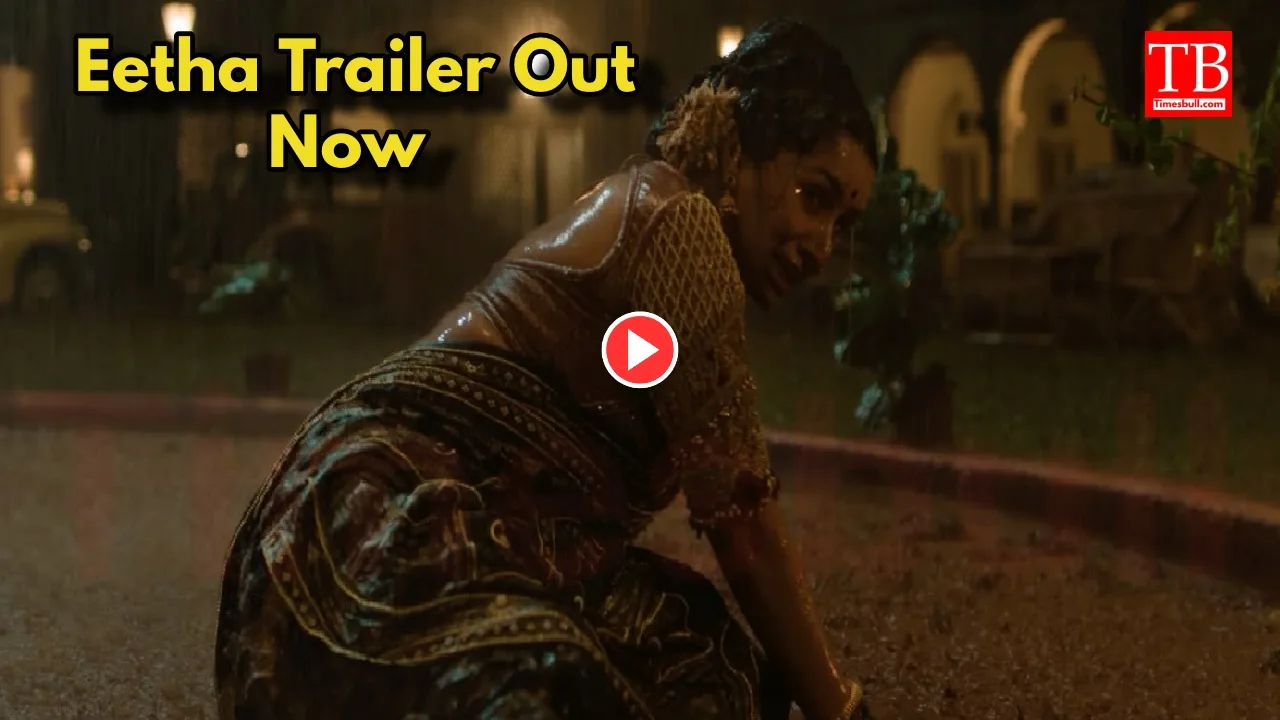 Eetha Trailer Out : Shraddha Kapoor Wins Hearts With Powerful Performance, Fans Demand National Award