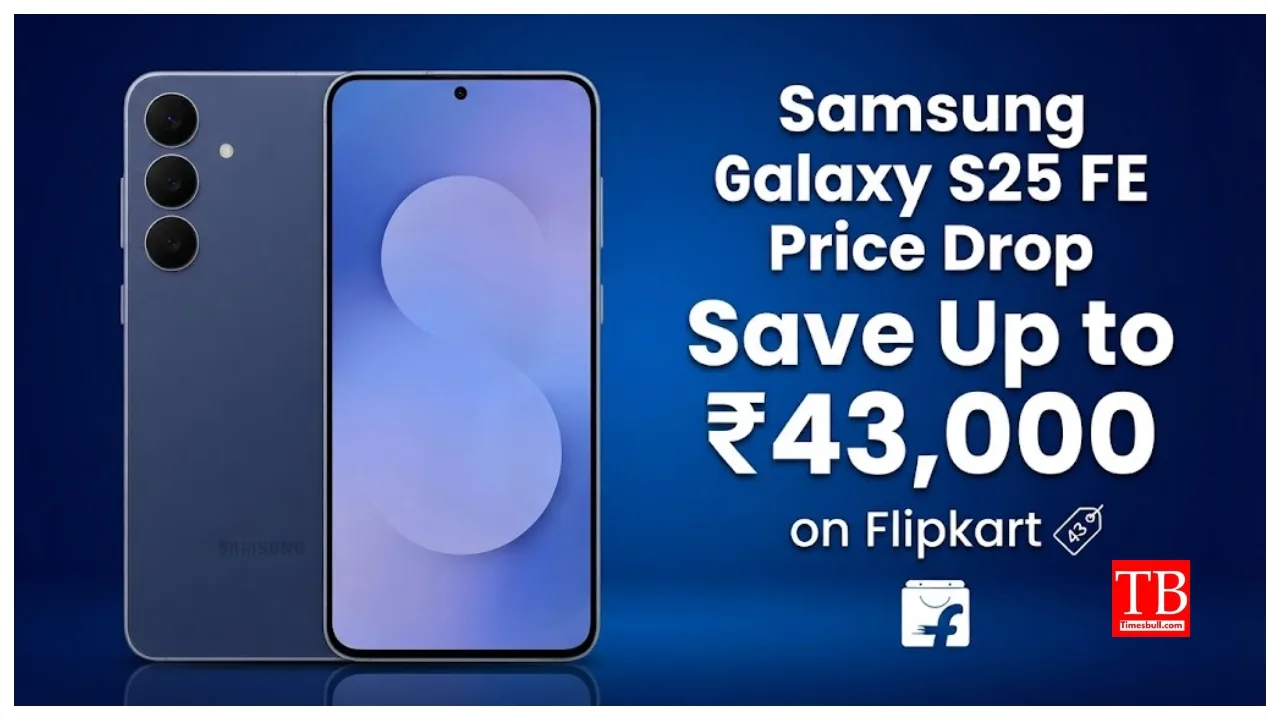Samsung Galaxy S25 FE Price Drop – Save Up to ₹43,000 on Flipkart