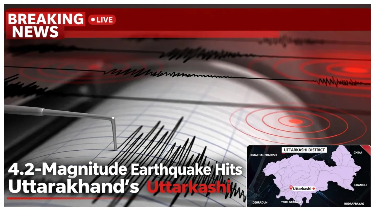 Uttarkashi Earthquake – 4.2 Magnitude Quake Strikes Uttarkashi