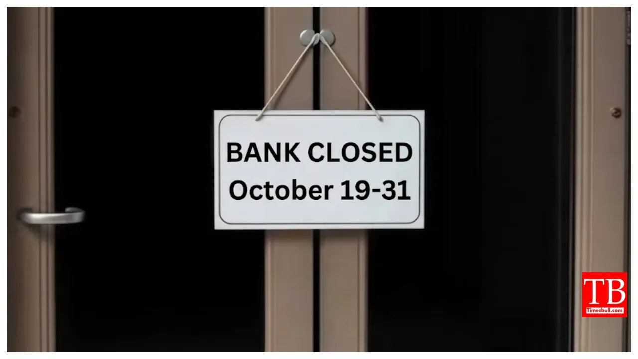 Bank Holiday Update – Banks Closed on October 19-31 — Full State – Wise List Inside