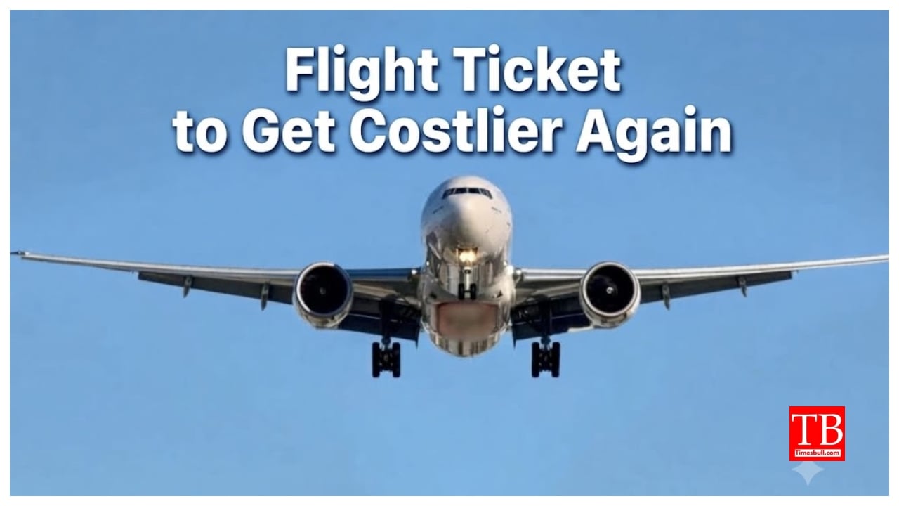 Flight Ticket to Get Costlier Again – Domestic Fares Up to ₹1,300, International Up to ₹10,000